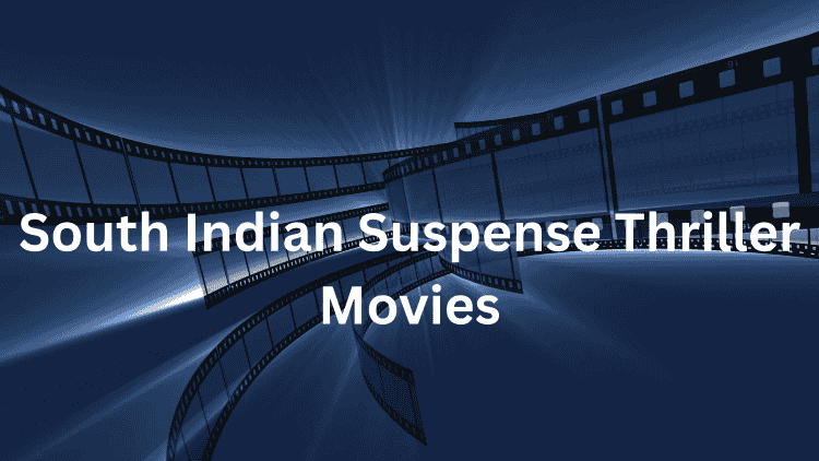 south indian movie suspense thriller