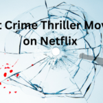 Best Crime Thriller movies on Netflix