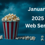 upcoming web series january 2025