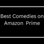 Best Comedies on Amazon Prime