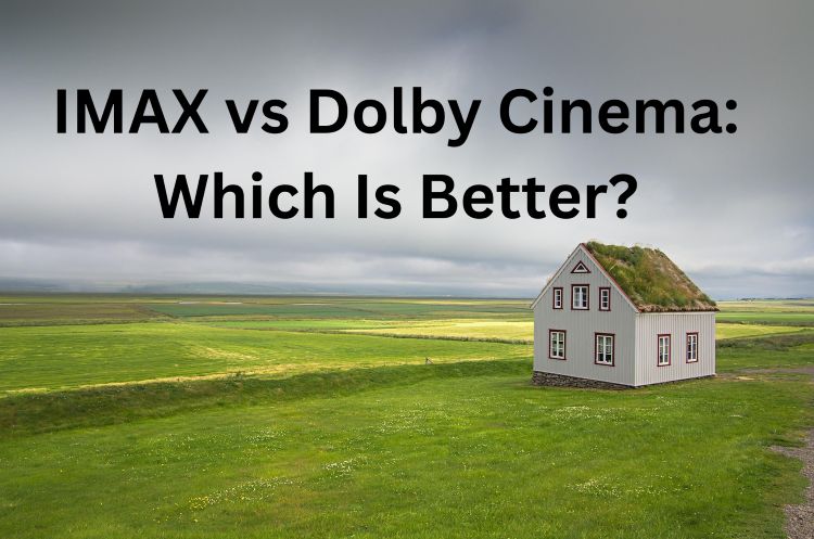 imax vs dolby cinema