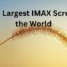 Largest IMAX Screens in the World